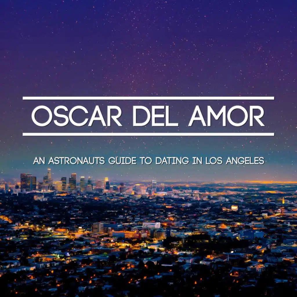 An Astronaut's Guide to Dating in Los Angeles