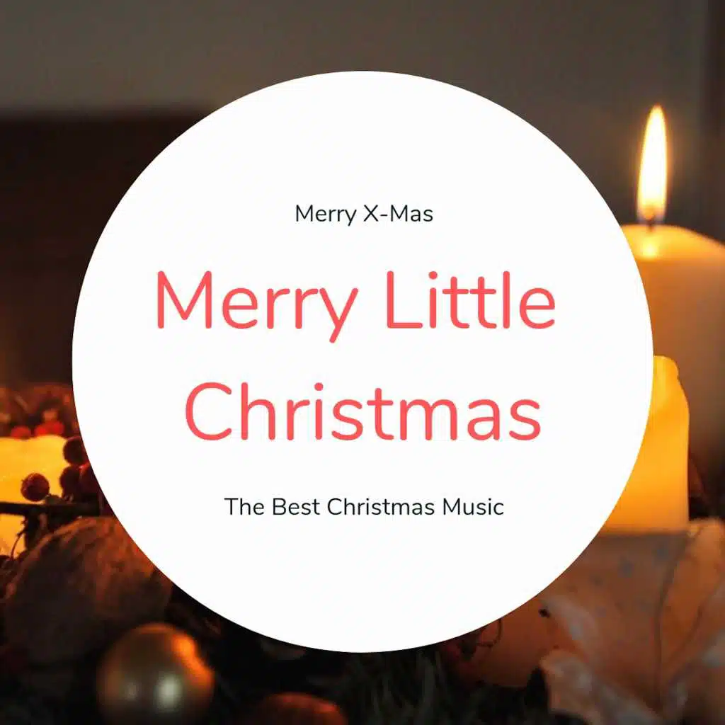 Merry Little Christmas (The Best Christmas Songs)