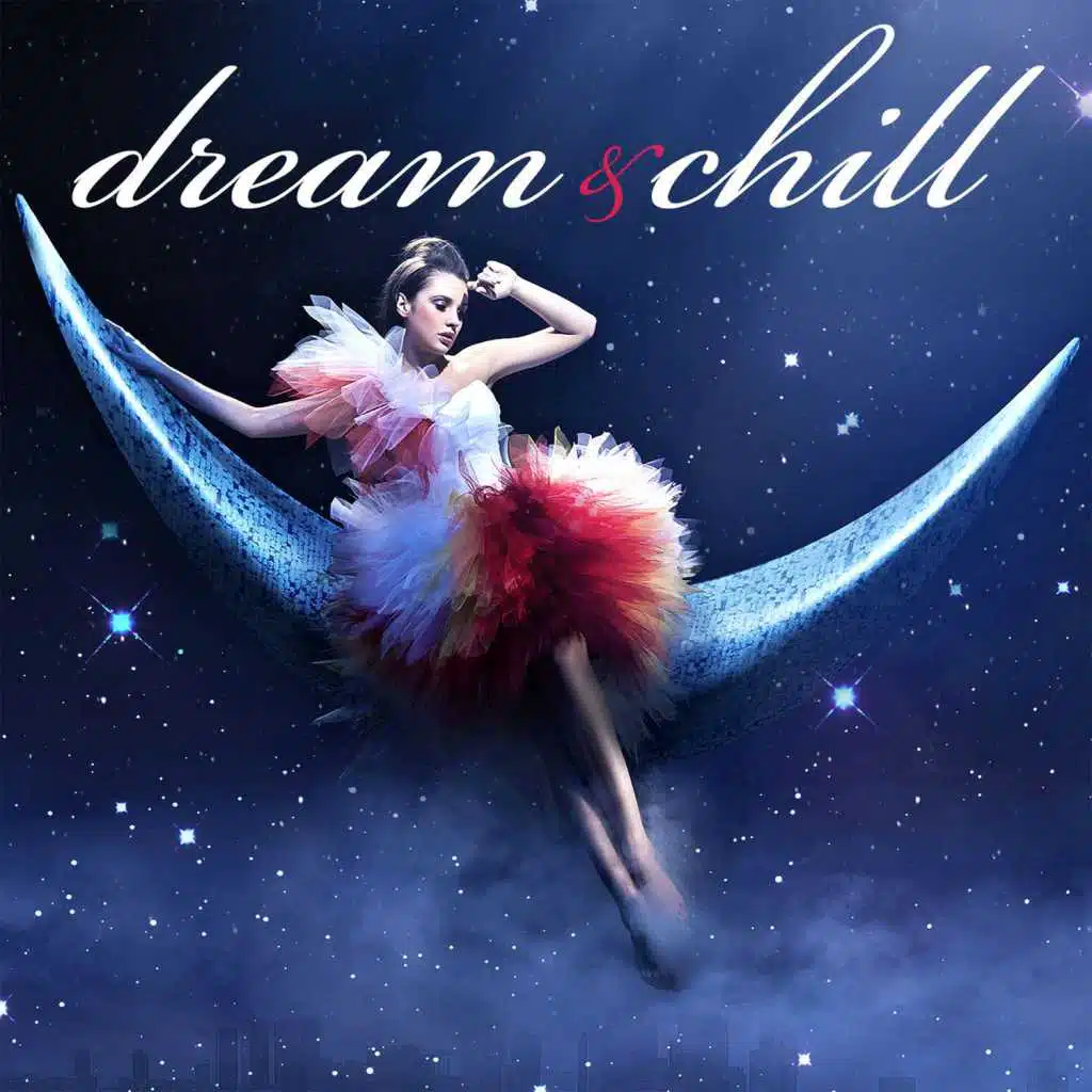 Dream & Chill
