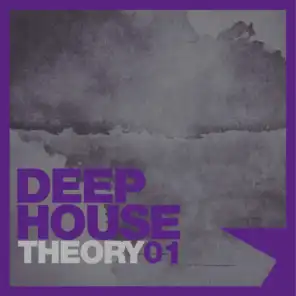 Deep House Theory, Vol. 1