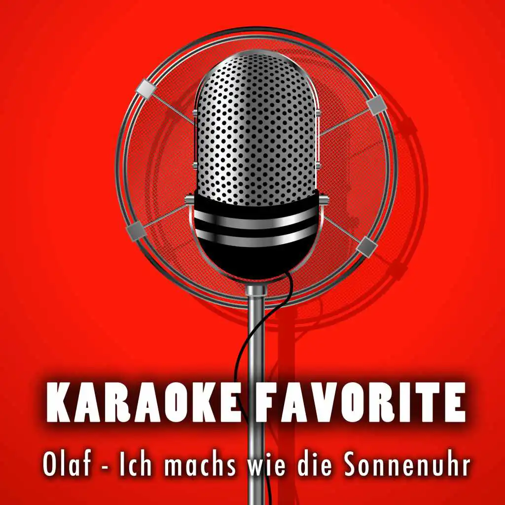 Ich machs wie die Sonnenuhr (Karaoke Version) [Originally Performed By Olaf]