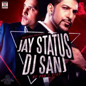 Jay Status & DJ Sanj