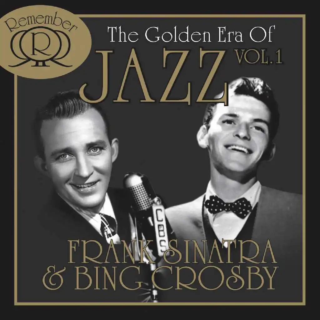 The Golden Era Of Jazz Vol. 1 (feat. Bing Crosby)