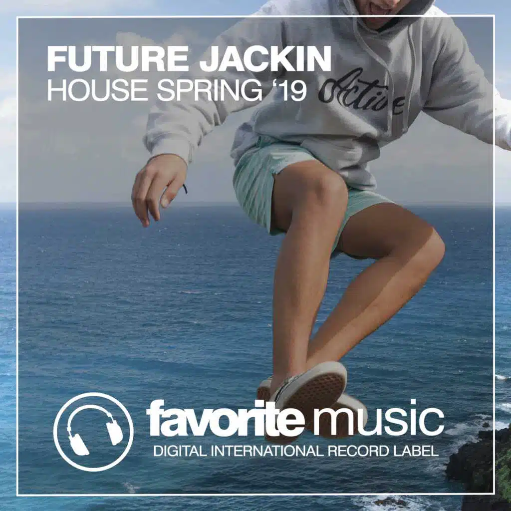 Future Jackin House Spring '19