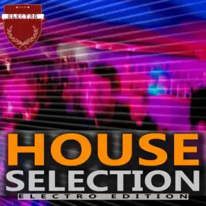 House Selection - Electro Edition