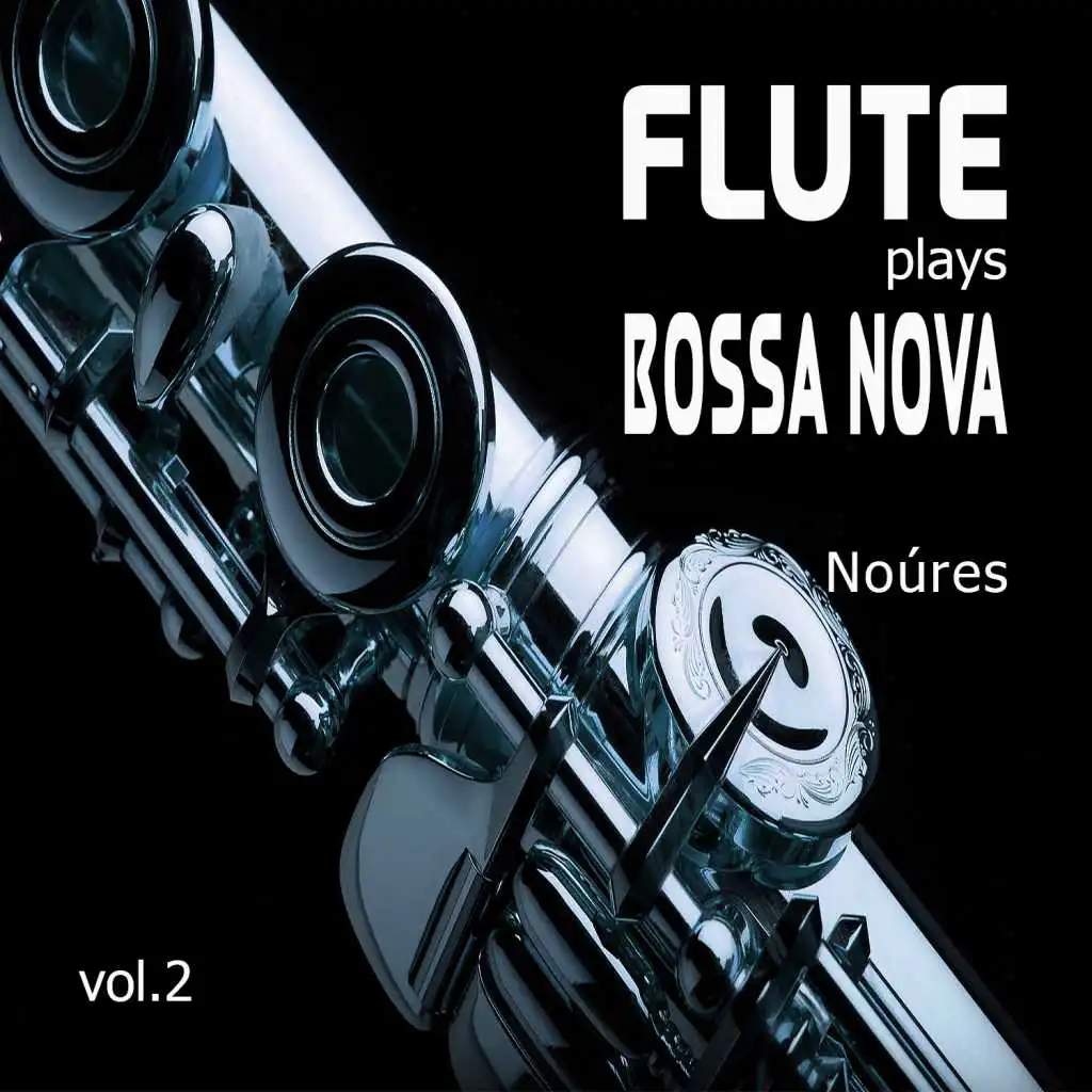 Flute Plays Bossa Nova Vol.2