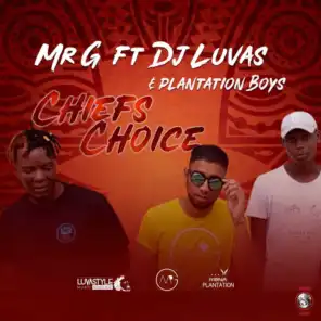 Chief Choice (feat. DJ Luvas & Plantation Boys)