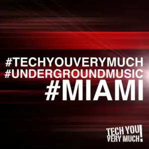 #Techyouverymuch #Undergroundmusic #Miami