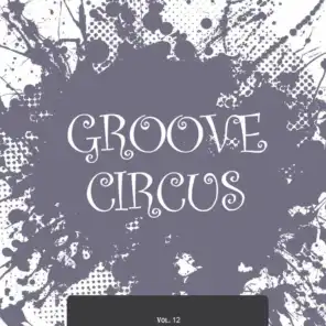 Groove Circus, Vol. 12