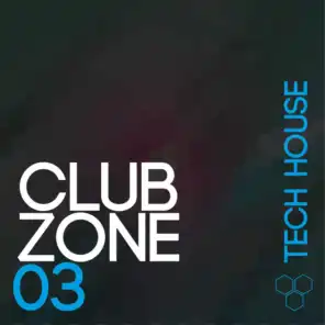 Club Zone - Tech House, Vol. 3
