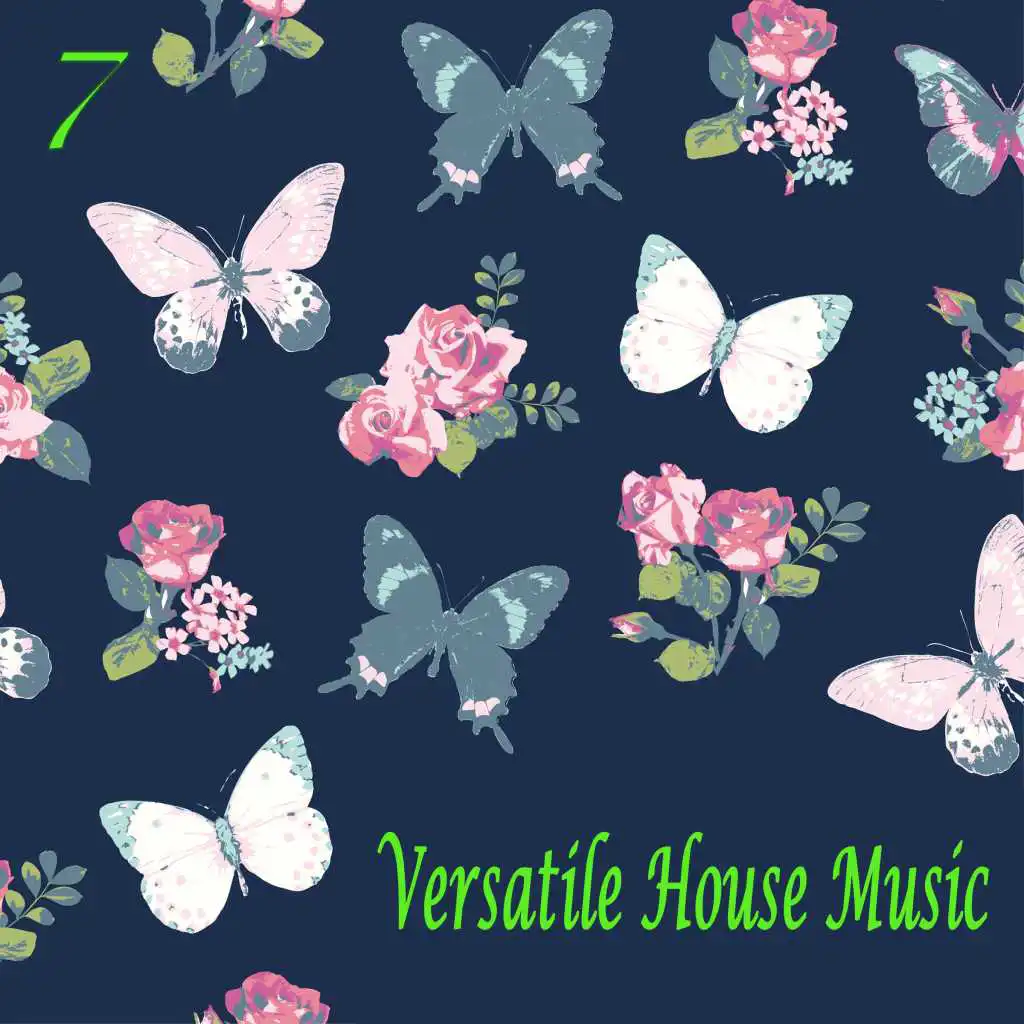 Versatile House Music, Vol. 7