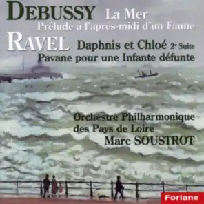 Claude Debussy: La mer - Prélude à l'après-midi d'un faune - Maurice Ravel: Daphnis et Chloé, suite No. 2 - Pavane pour une infante défunte