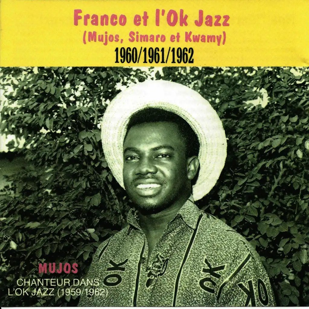 Franco et l'OK Jazz 1960-1961-1962 (Chanteur dans l'OK Jazz 59-62) [feat. Mujos, Simaro & Kwamy]