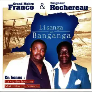 Grand Maître Franco & Seigneur Rochereau : Lisanga Ya Banganga