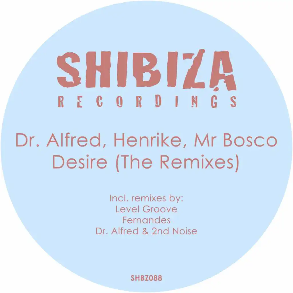 Desire (Dr. Alfred & 2nd Noise Remix)