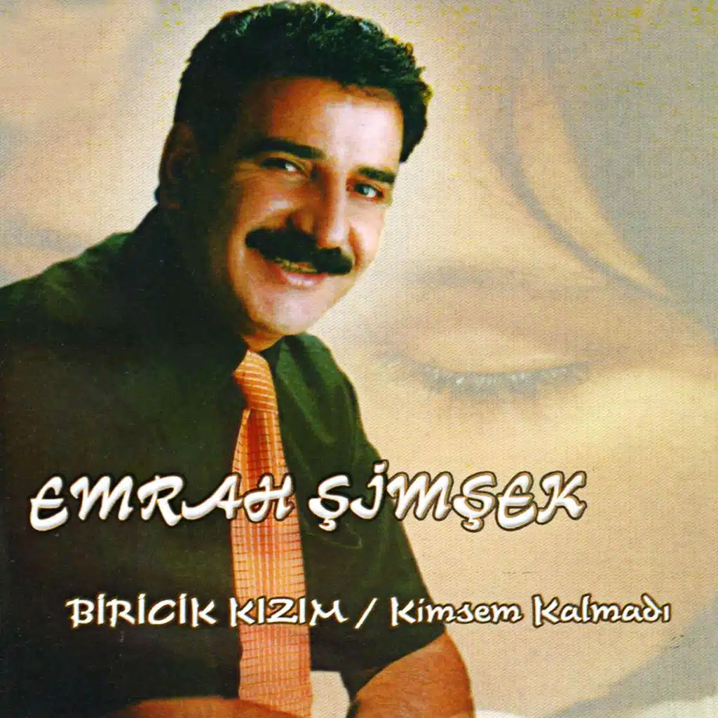 Kimsem Kalmadı / Biricik Kızım