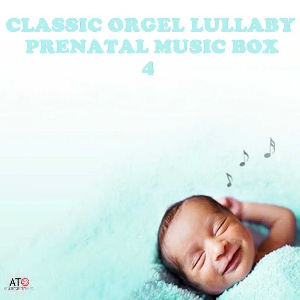 CLASSIC ORGEL LULLABY PRENATAL MUSIC BOX 4