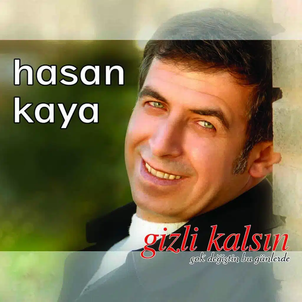 Gizli Kalsın (Çok Değiştin Bu Günlerde)