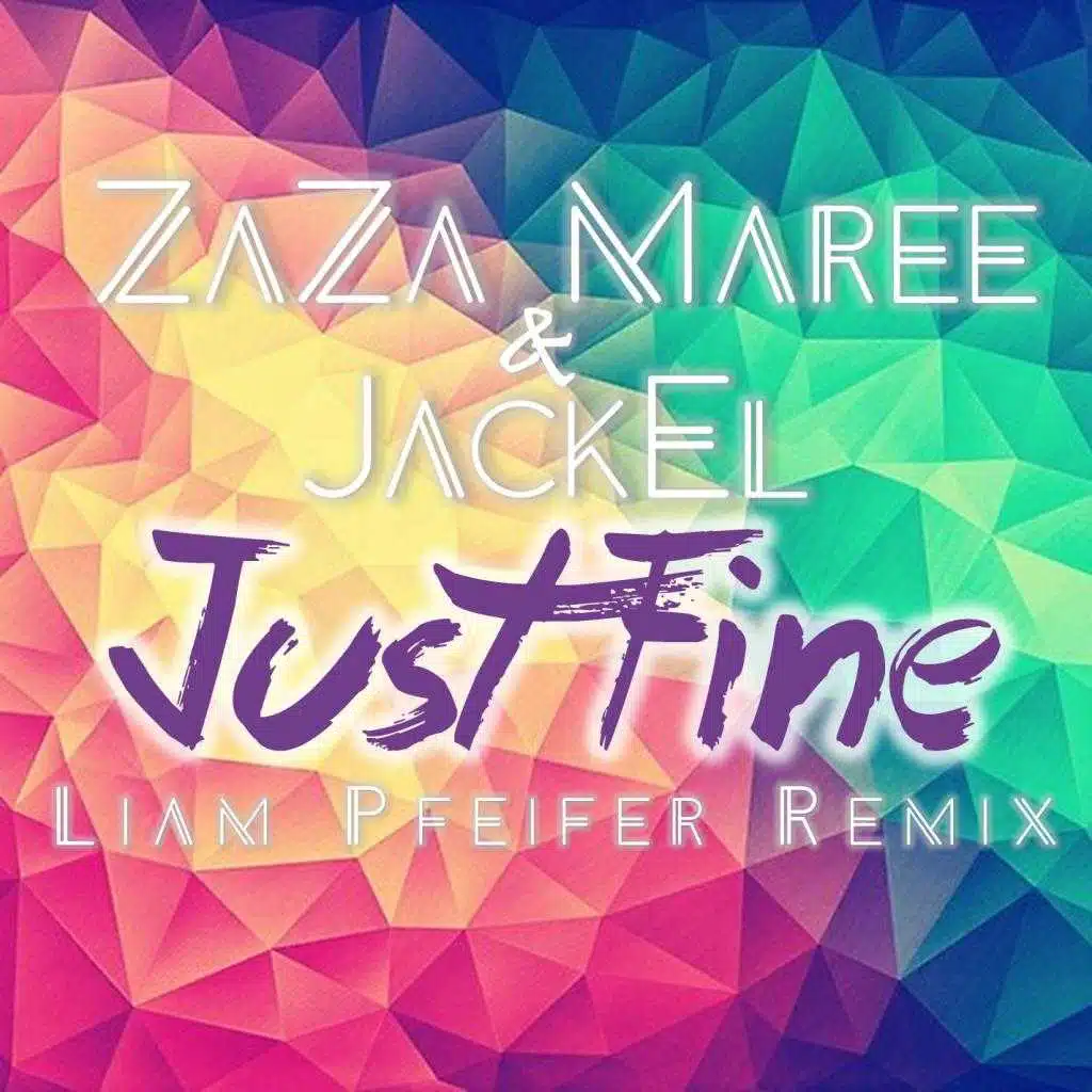 Just Fine (Liam Pfeifer Remix)