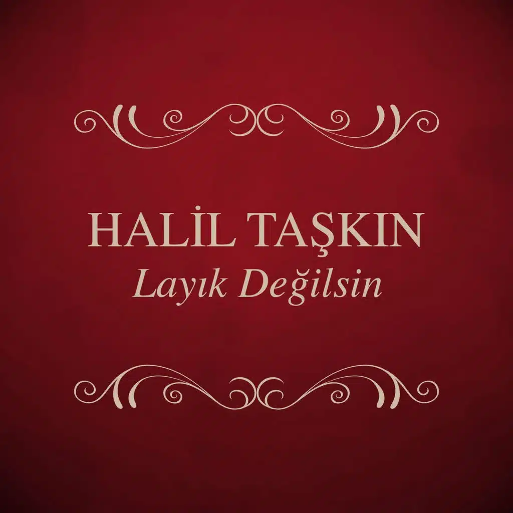 Layık Değilsin