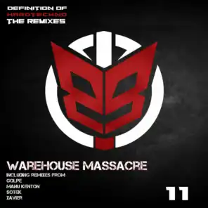 Warehouse Massacre (Xavier Remix)