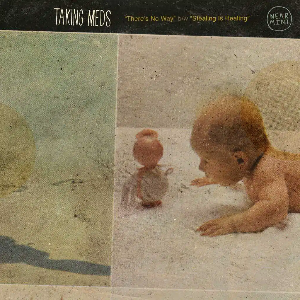 There's No Way / Stealing Is Healing