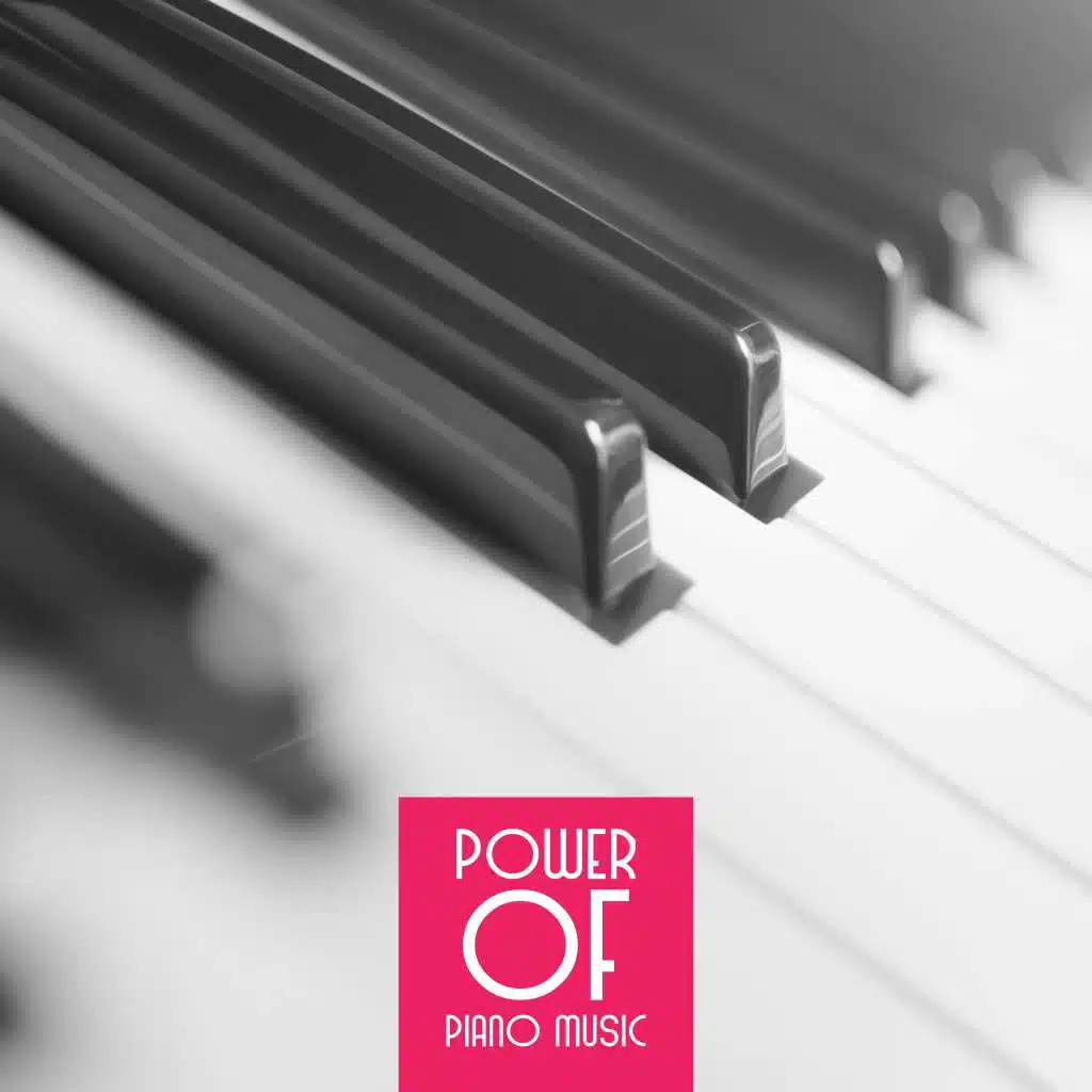 Power of Piano Music: 15 Fresh 2019 Piano Jazz Songs for Many Occasions, Soft Melodies for Romantic Dinner with Love, Music for Meeting with Family & Friends, Elegance Restaurant Background, Calming Down & Stress Relief Tracks