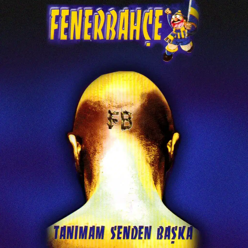 Tanımam Senden Başka (Fenerbahçe)