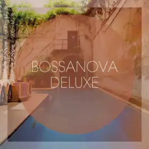 Bossanova Deluxe