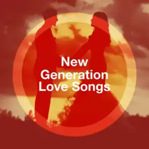 New Generation Love Songs