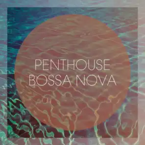 Penthouse Bossa Nova