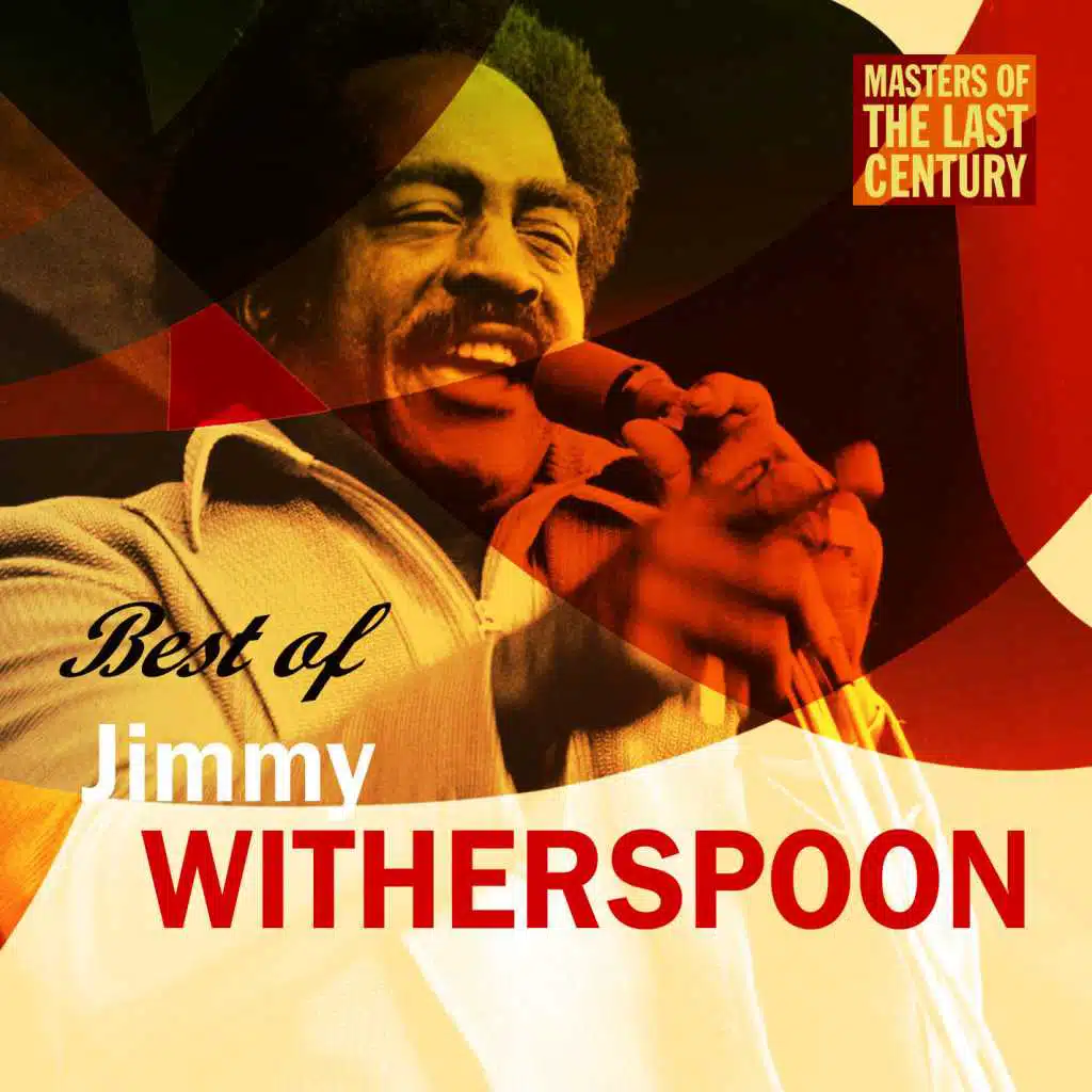 Masters Of The Last Century: Best of Jimmy Witherspoon