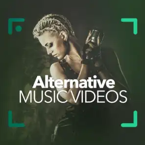 Alternative Music Videos