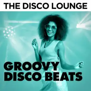 The Disco Lounge: Groovy Disco Beats