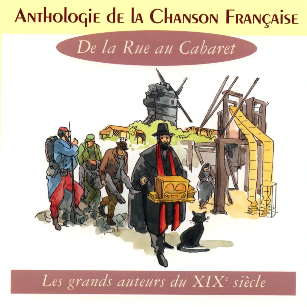 Anthologie de la chanson française - de la rue au cabaret