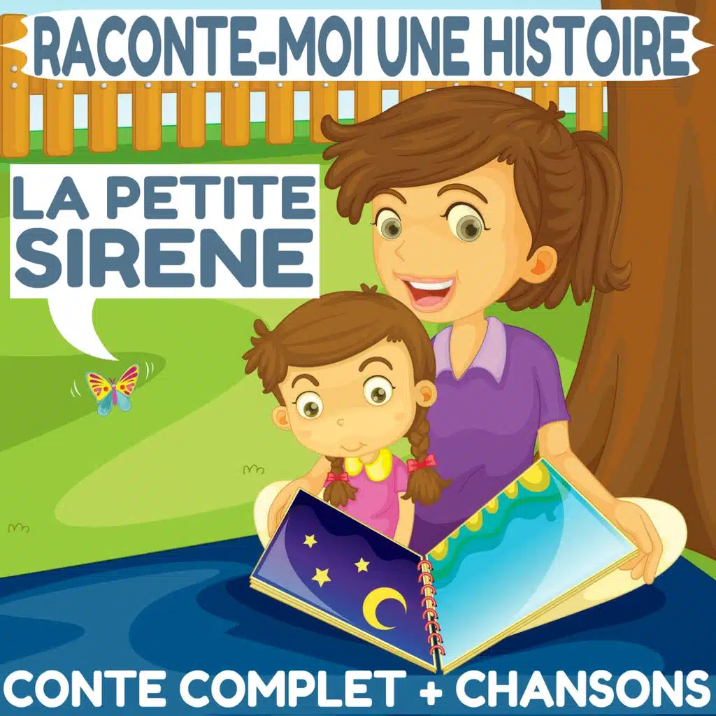 Raconte-moi une histoire : La petite sirène - Conte complet & chansons