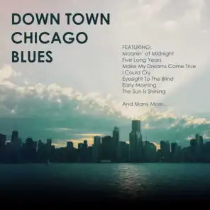 Downtown Chicago Blues                             "