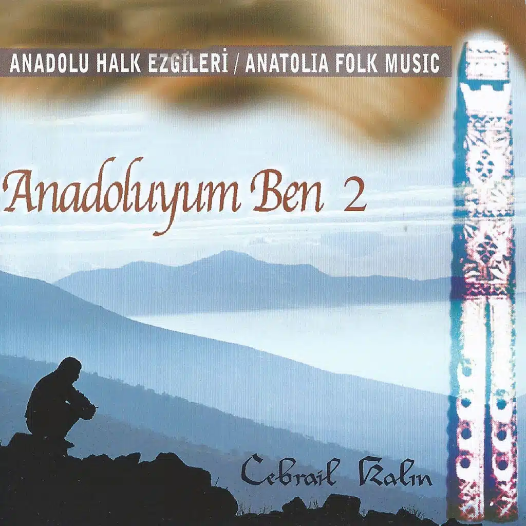 Anadoluyum Ben, Vol. 2 (Anadolu Halk Ezgileri)