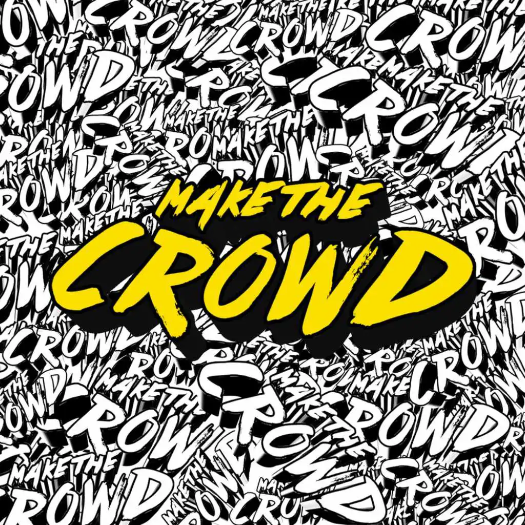 Make The Crowd