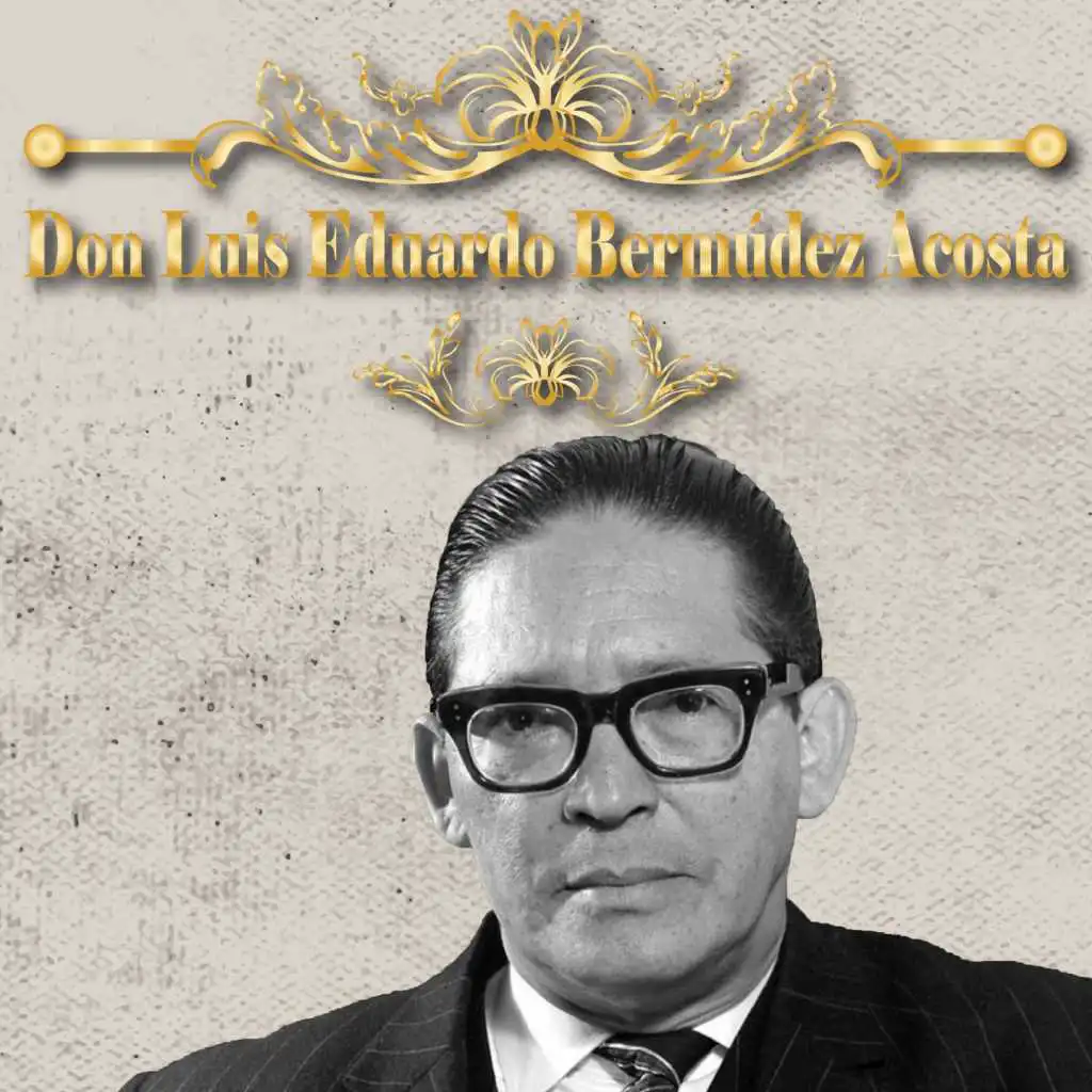Don Luis Eduardo Bermúdez Acosta