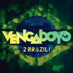 2 Brazil! (Extended Dance Radio)