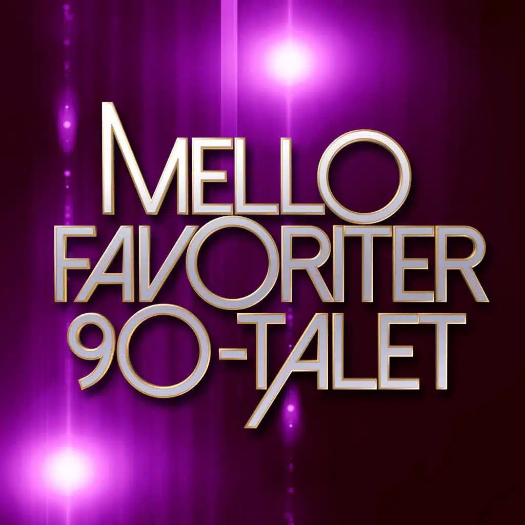 Mello Favoriter 90-talet