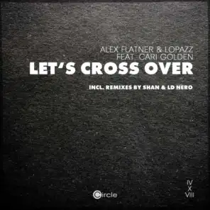 Lets Cross Over (feat. Cari Golden)