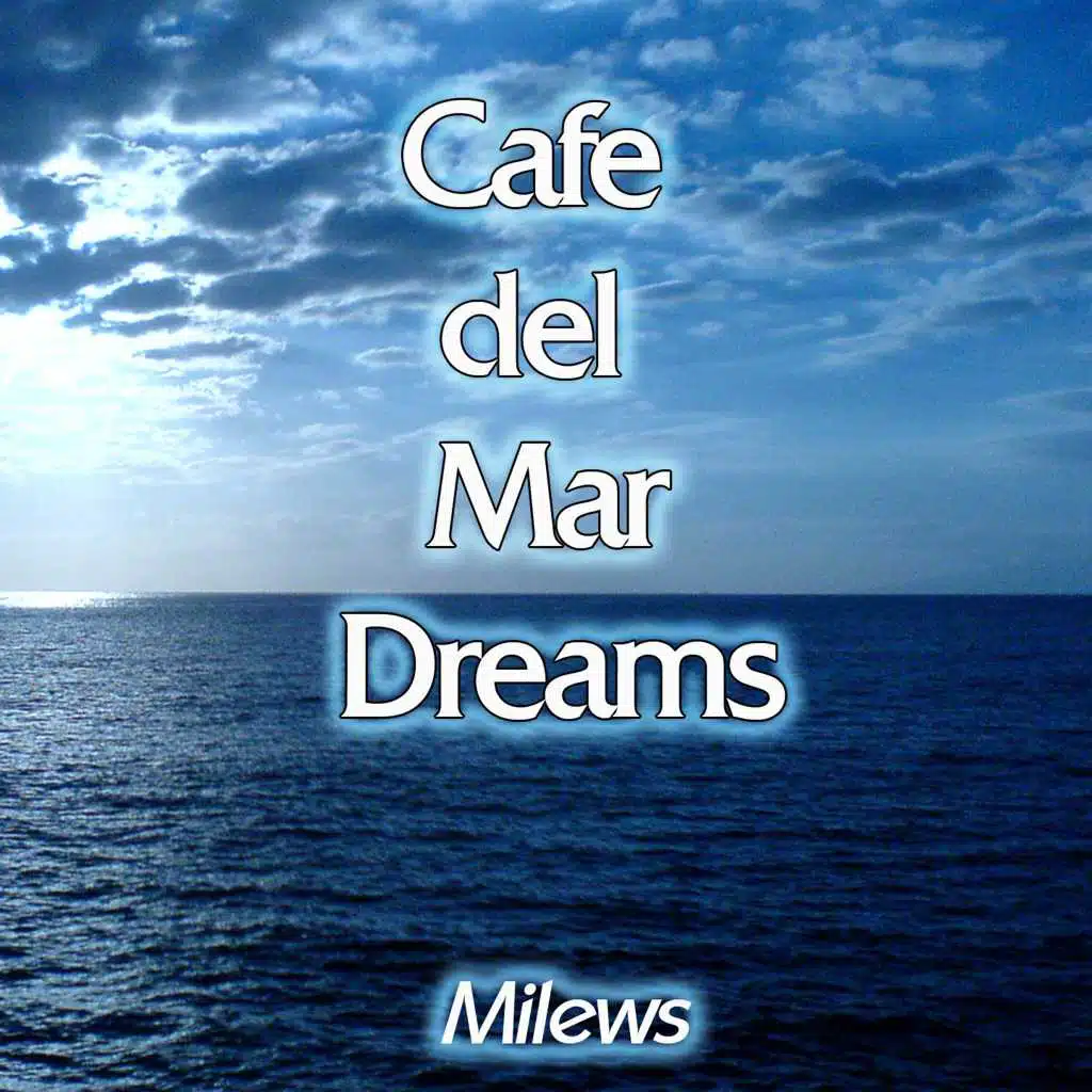 Cafe Del Mar Dreams (Tabla Buddha Ibiza Mix)