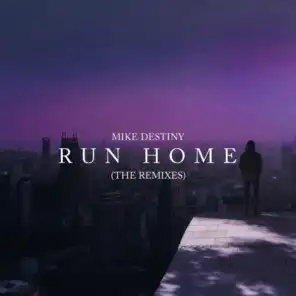 Run Home (The Remixes)