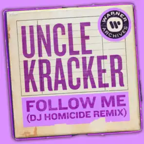 Follow Me (DJ Homicide Remix)
