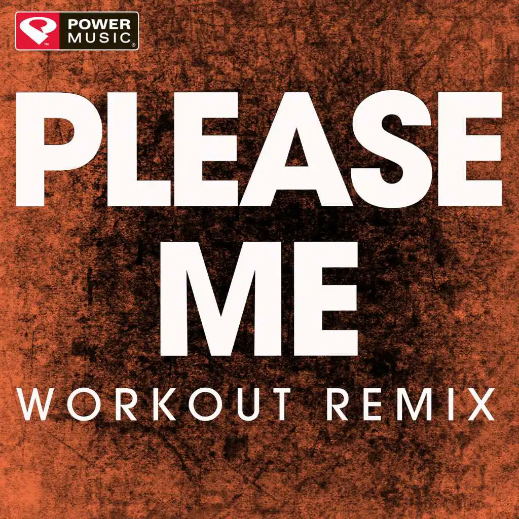 Please Me (Workout Remix)