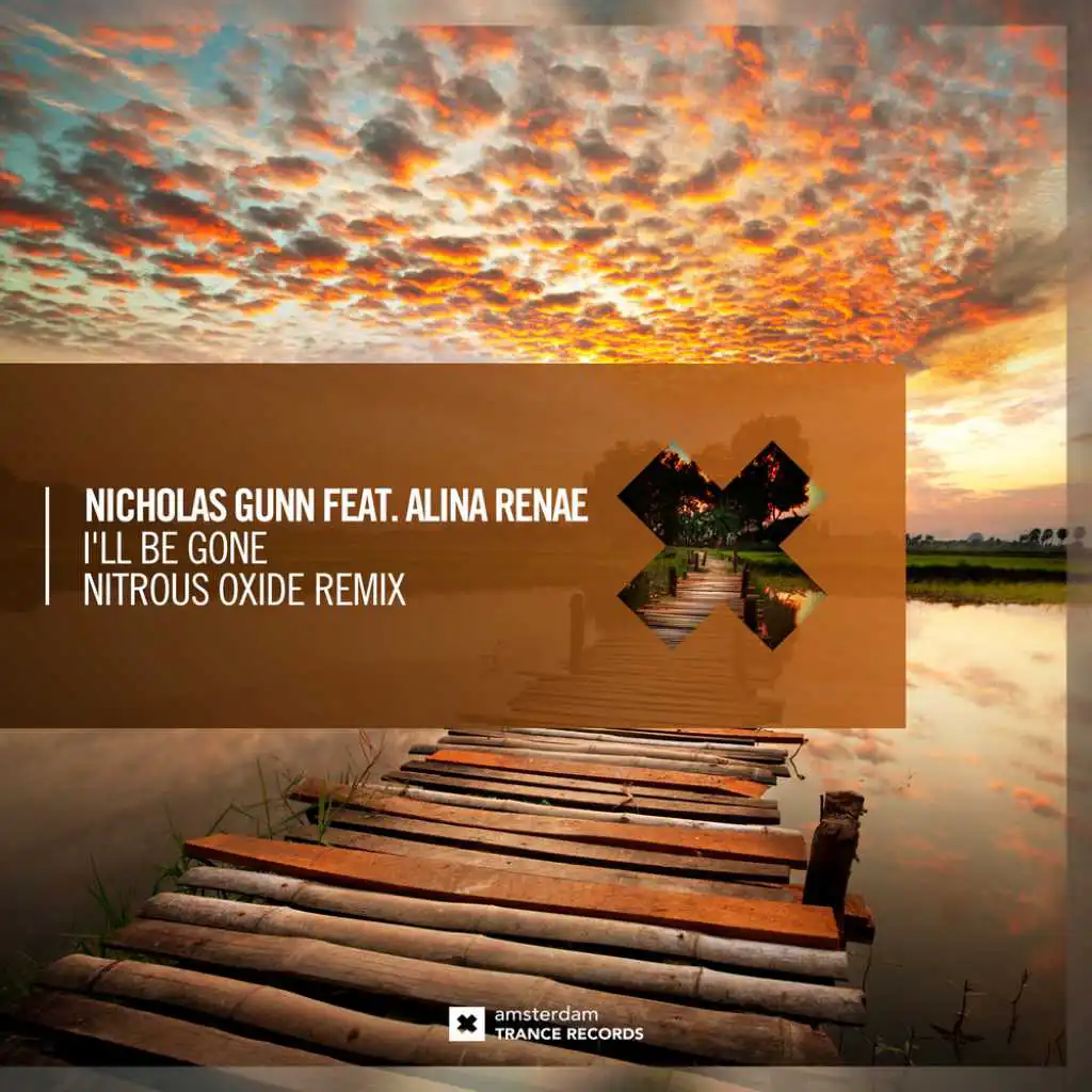 I'll Be Gone (Nitrous Oxide Remix) [feat. Alina Renae]