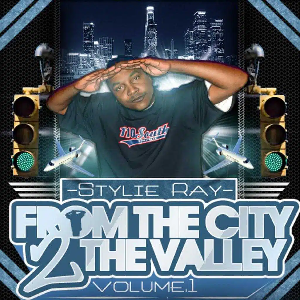 STYLIE RAY"FROM THE CITY 2 THE VALLEY"VOL 1