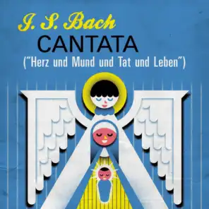 J. S. Bach Cantata "Herz und Mund und Tat und Leben"
